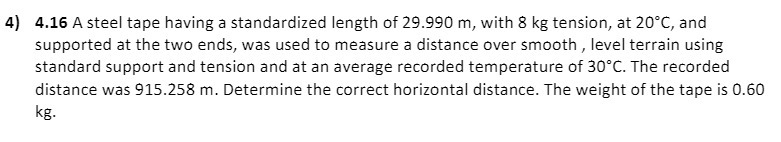 4] 4.16 A steel tape having a standardized length