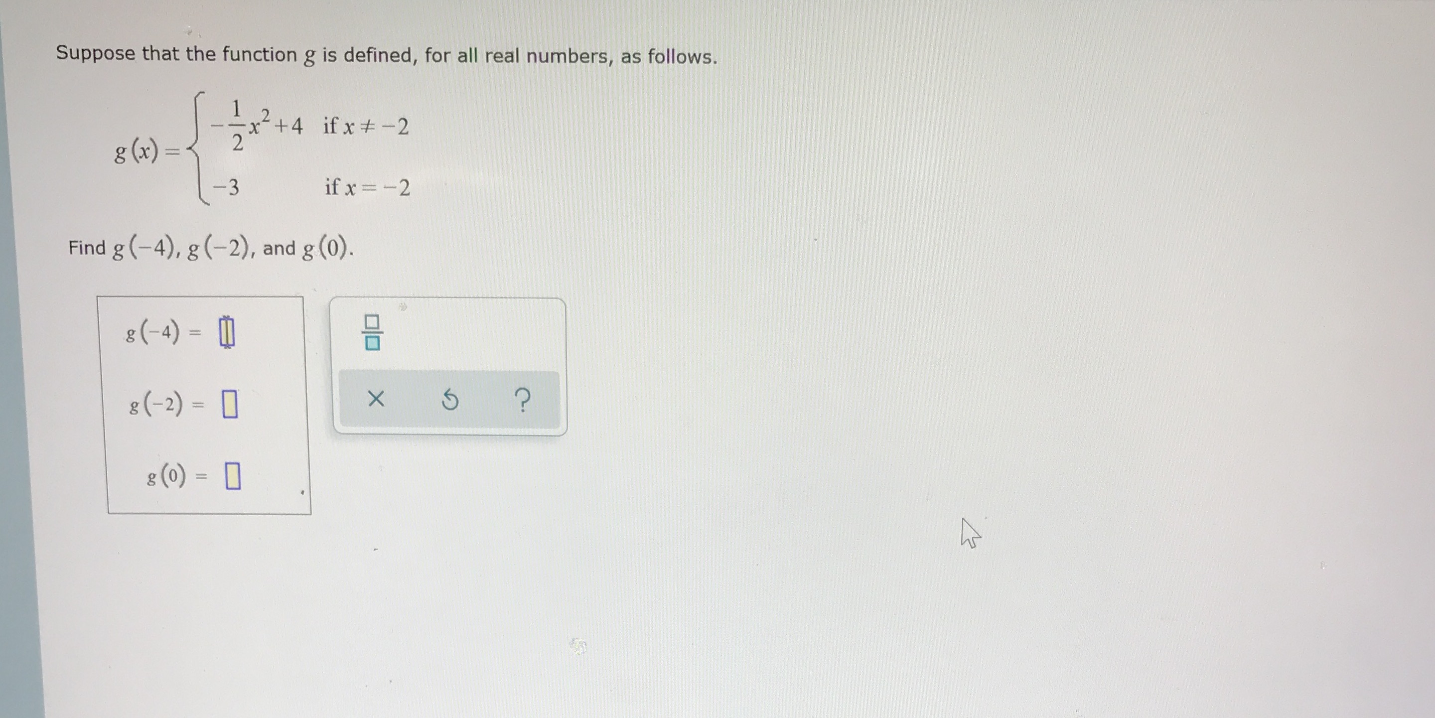 Suppose that the function g is defined, for all
