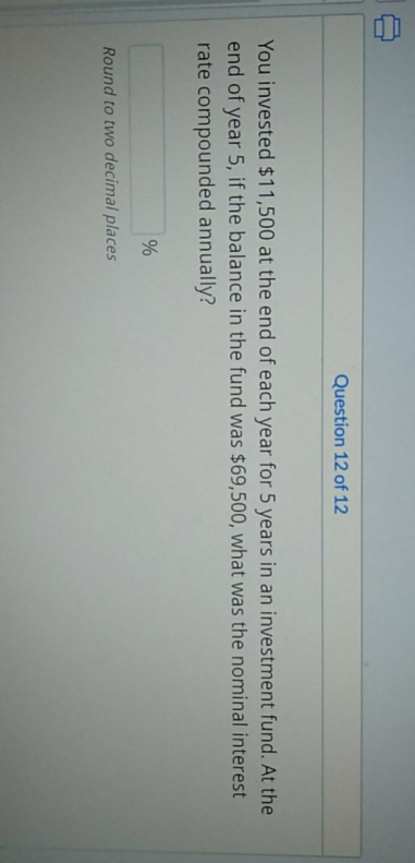 please show formula and clear solutions. round