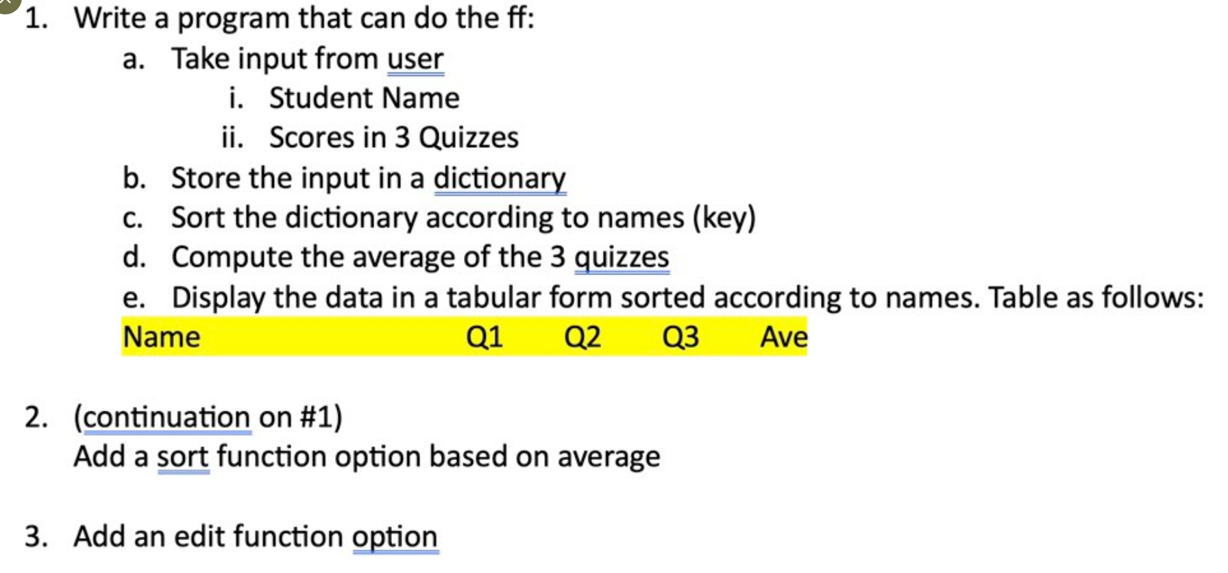 '1. Write a program that can do the ff: 3.