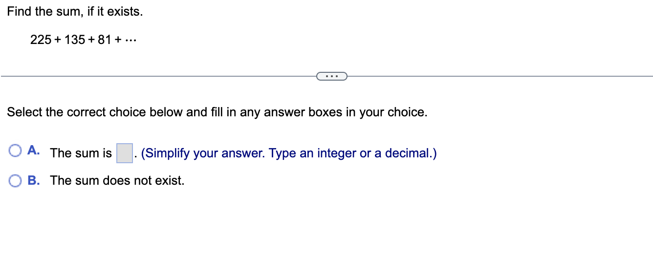 Find the sum, if it exists. 225+ 135+81 + <3