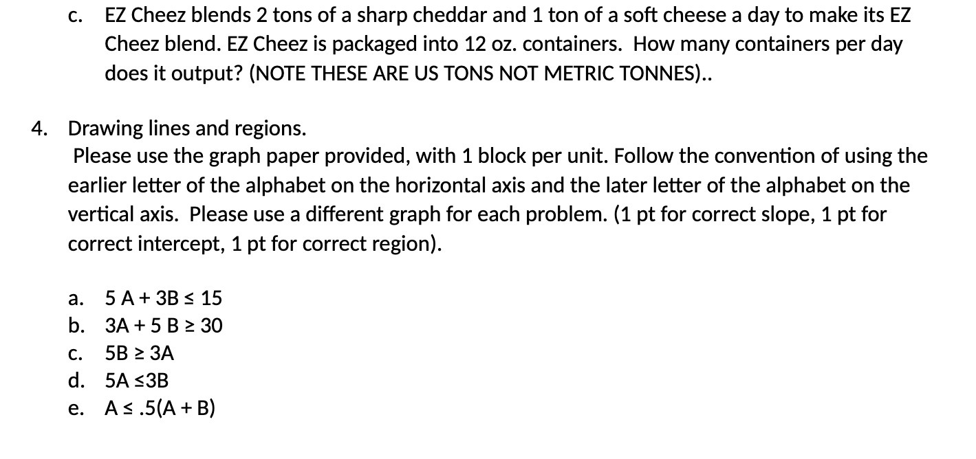 c. EZ Cheez blends 2 tons of a sharp cheddar and