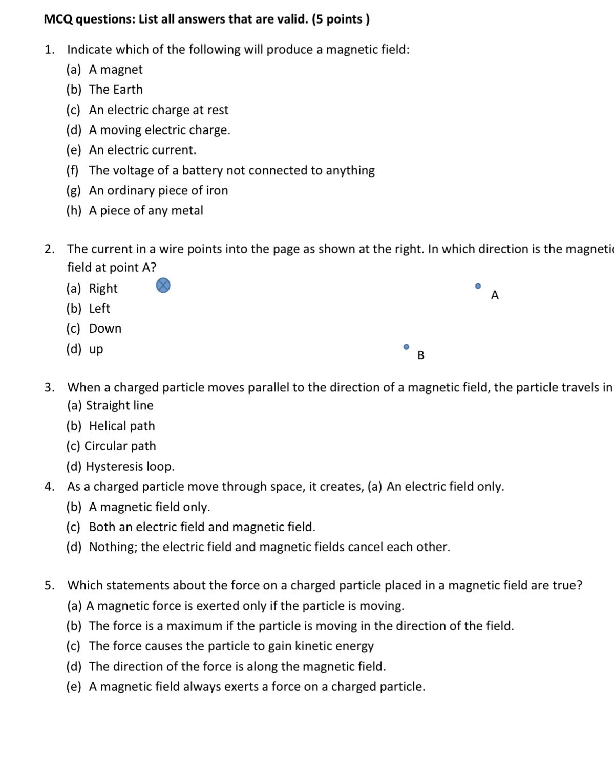 MCQ questions: List all answers that are valid.