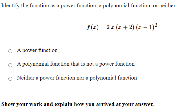 Identify the function as a power function, a
