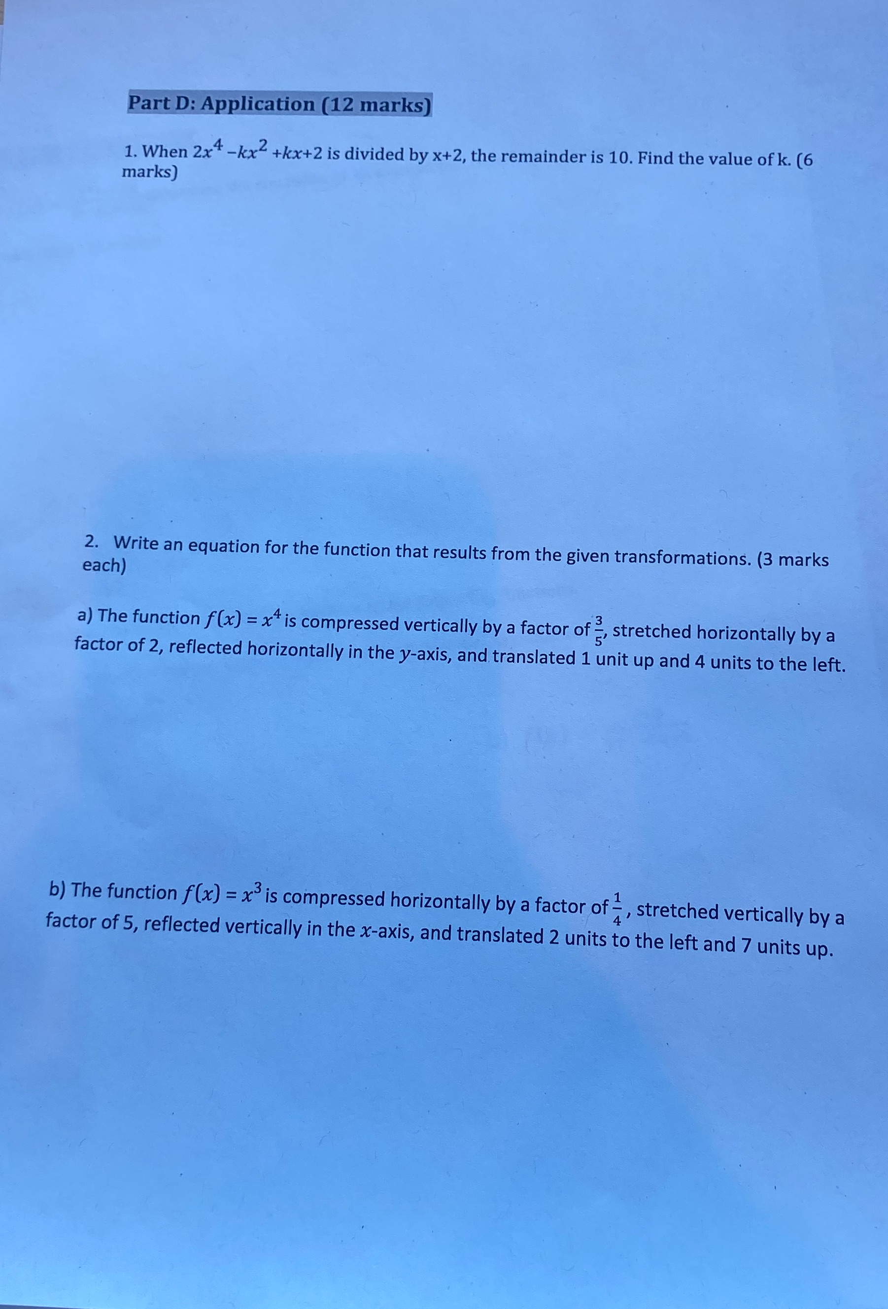 Part D: Application (12 marks) 1. When 2x4 -kx