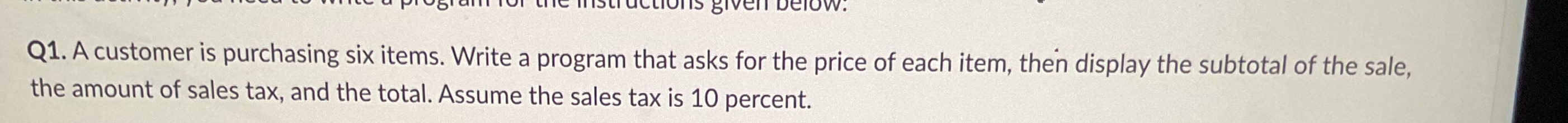 Q1. A customer is purchasing six items. Write a