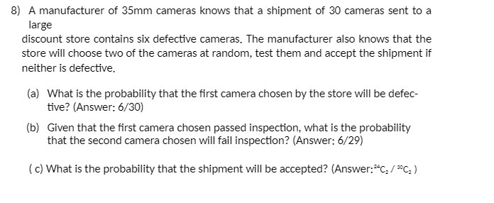 8) A manufacturer of 35mm cameras knows that a