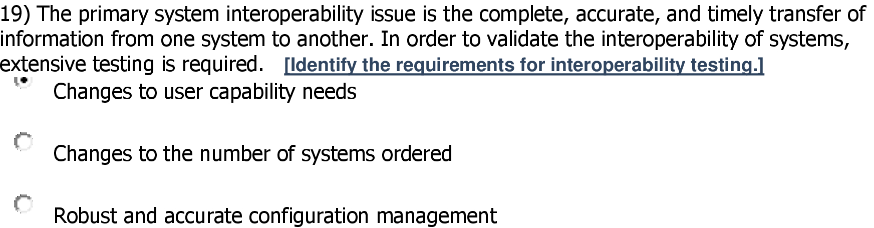 19 ) The primary system interoperability issue is