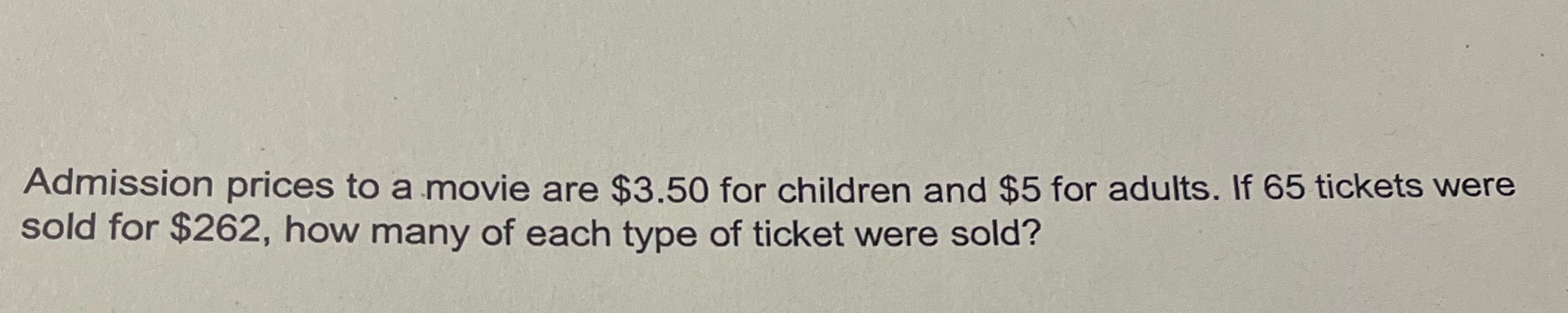 Admission prices to a movie are $3.50 for