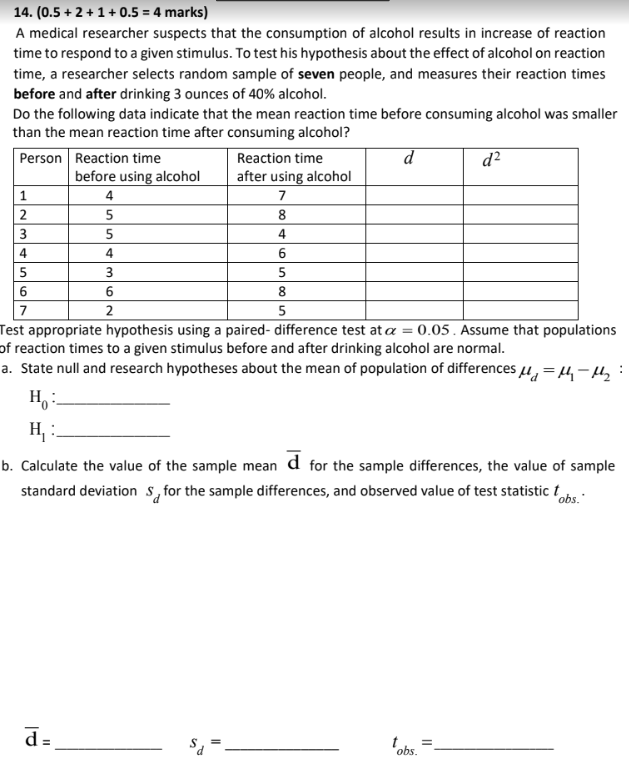 14. (0.5 + 2 + 1 + 0.5 = 4 marks) A medical