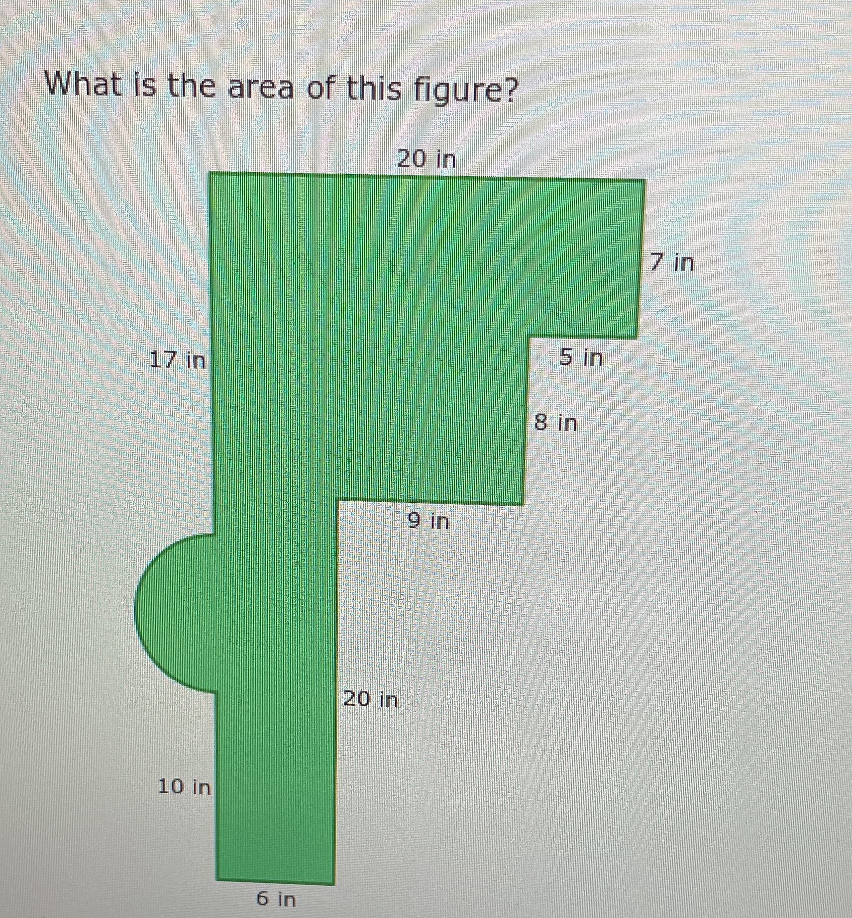 What is the area of this figure? 20 in 7 in 5 in