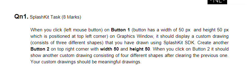 QI'I1 . SplashKit Task [8 Marks} When you click