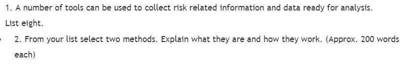1. A number of tools can be used to collect risk