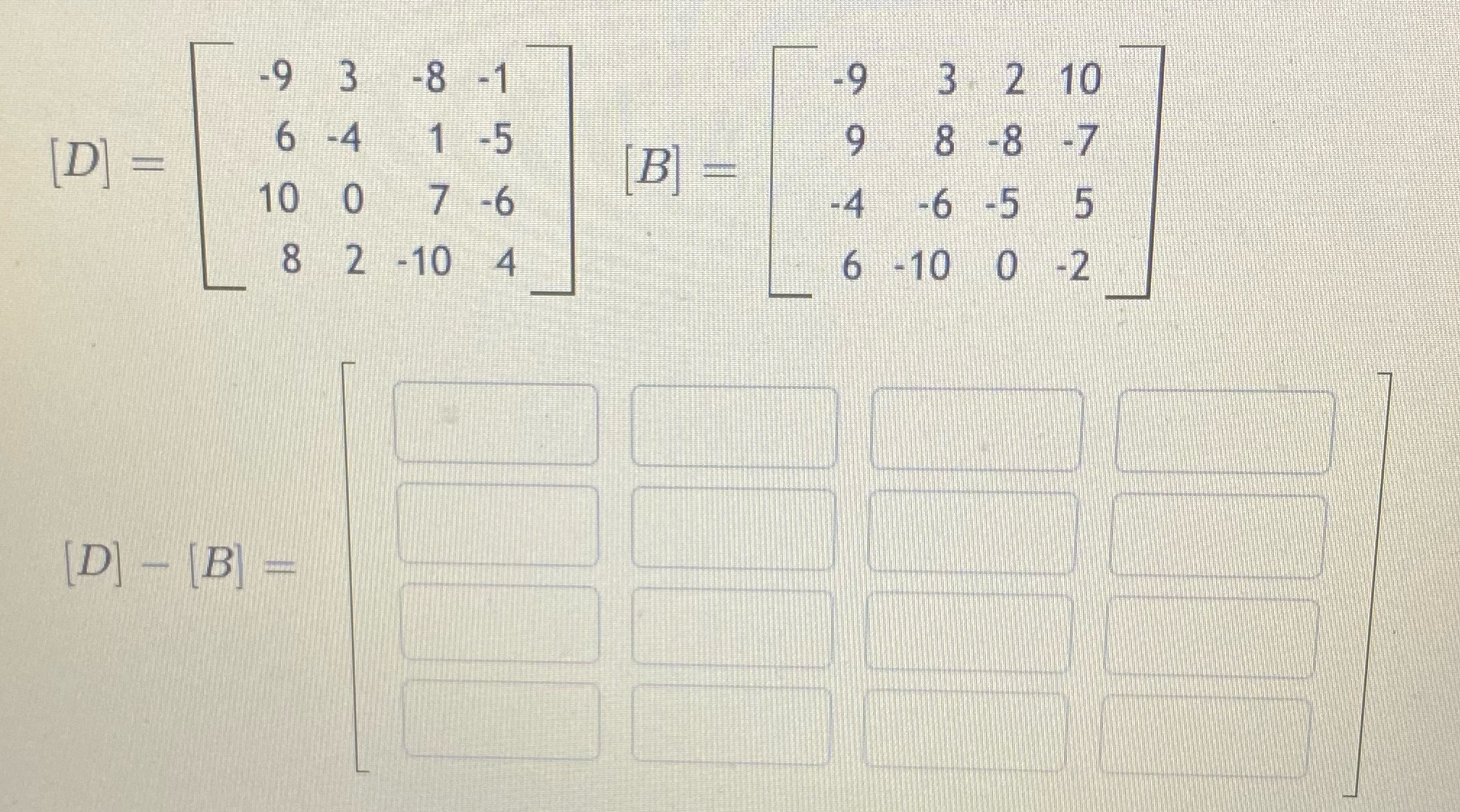 I need help thank you -9 3 -8 -1 9 3 2 10 [D] = 6