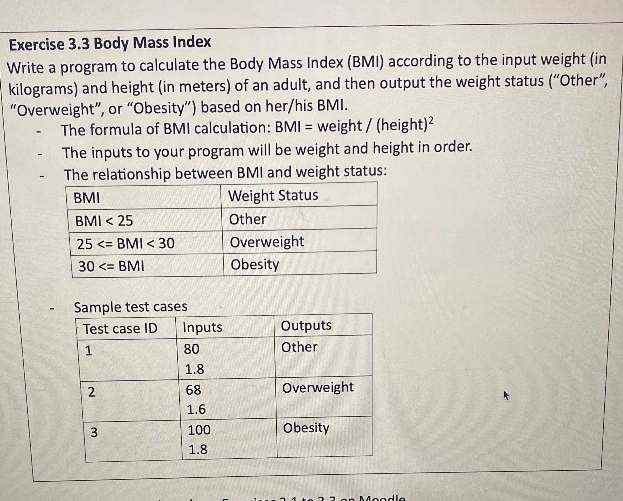 Exercise 3.3 Body Mass Index Write a program to