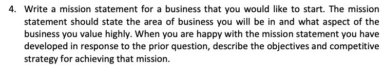 4. Write a mission statement for a business that