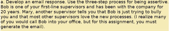 a. Develop an email response. Use the three-step