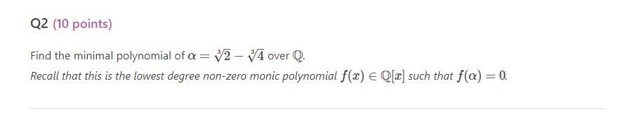 Q2 (10 points) Find the minimal polynomial of a =