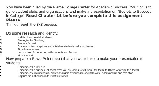 You have been hired by the Pierce College Center