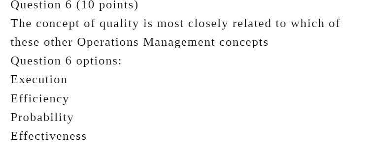 Question 6 (10 points) The concept of quality is