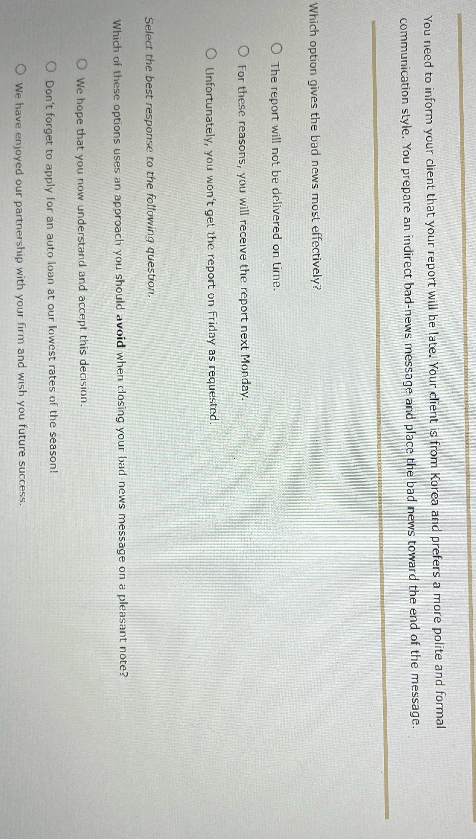 You need to inform your client that your report