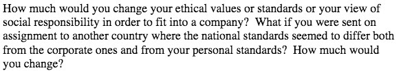How much would you change your ethical values or