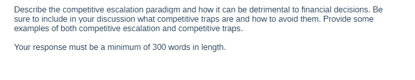 Describe the competitive escalation paradigm and