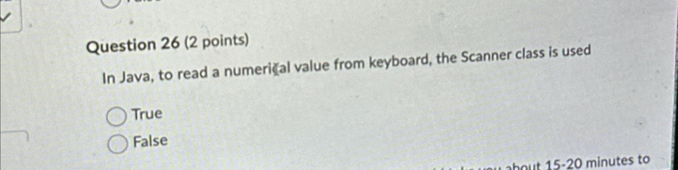 Question 2 6 ( 2 points ) In Java, to read a