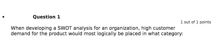 Question 1 1 out of 1 points When developing a