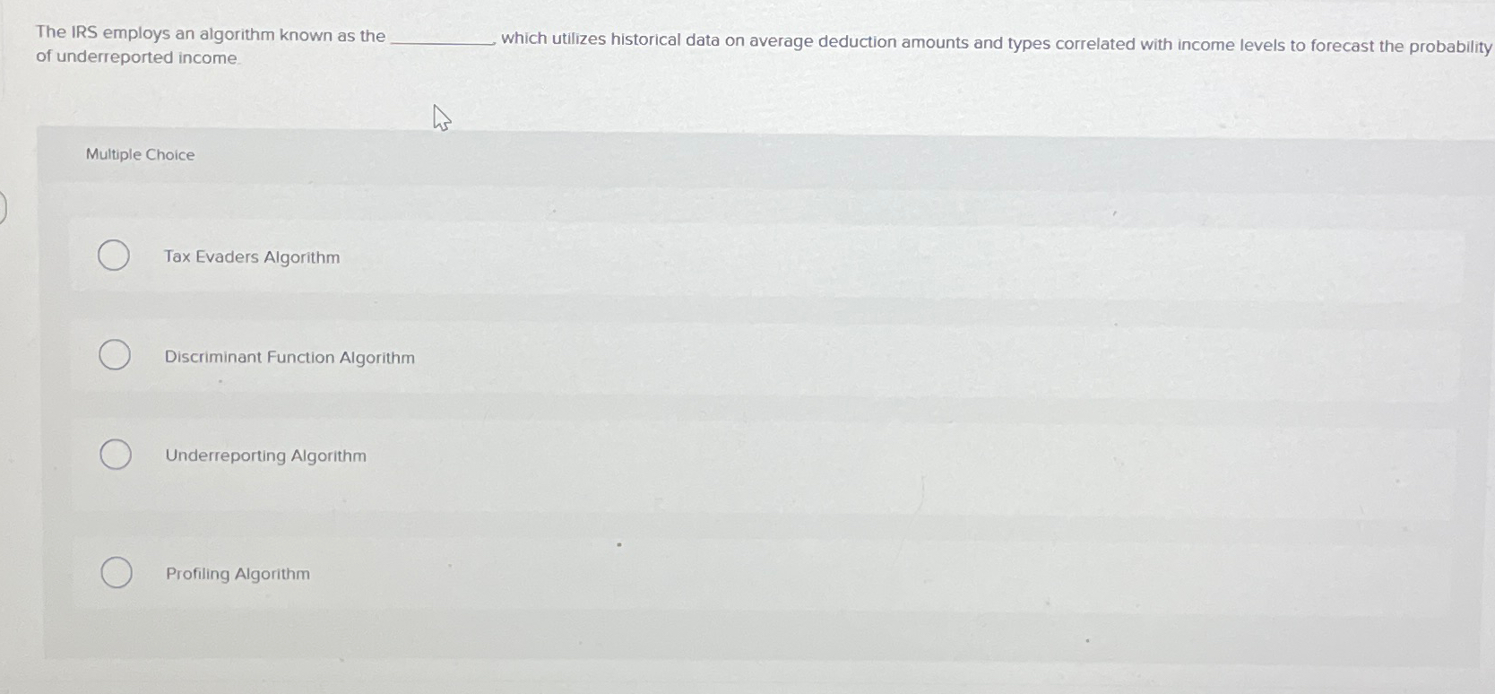 The IRS employs an algorithm known as the of