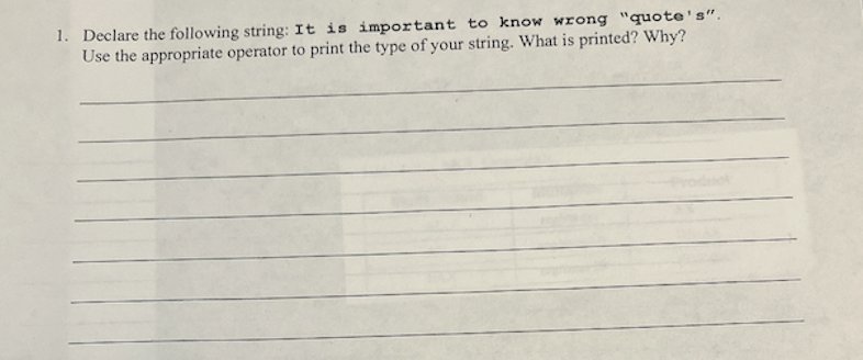 Declare the following string: It is important to