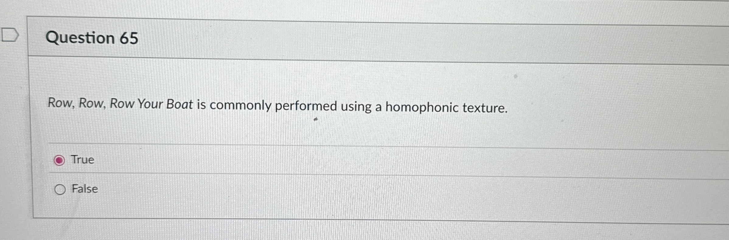 Question 6 5 Row, Row, Row Your Boat is commonly