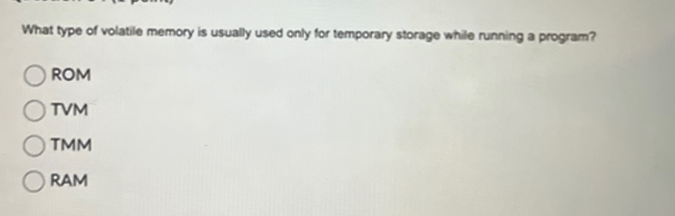 What type of volatile memory is usually used only