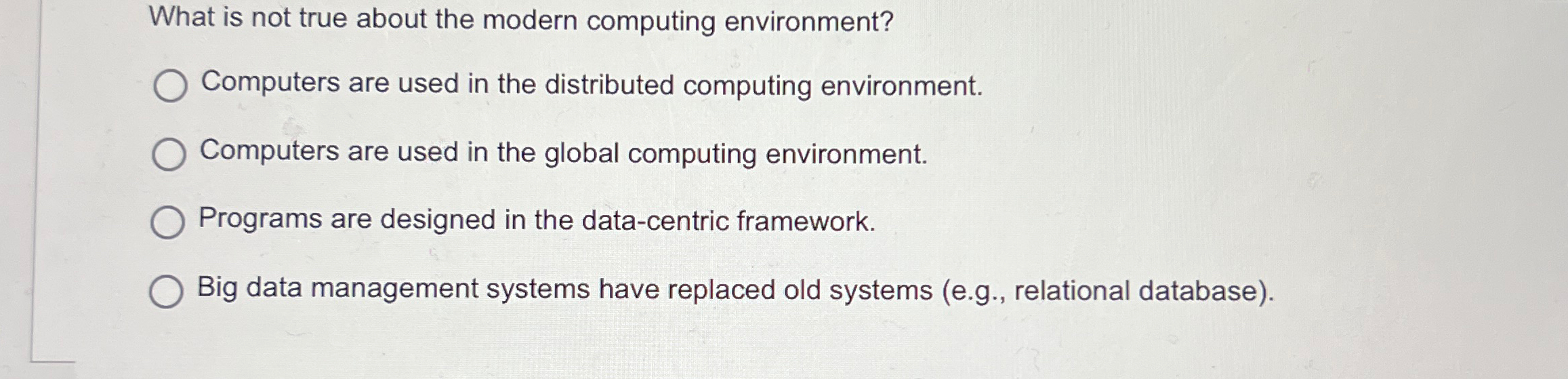 What is not true about the modern computing