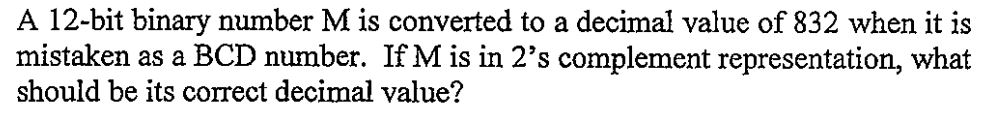 A 1 2 - bit binary number M is converted to a
