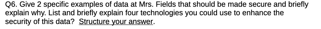 Q6. Give 2 specific examples of data at Mrs.