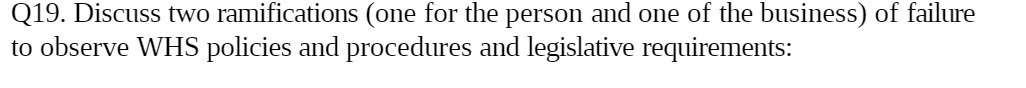 Q19. Discuss two ramifications (one for the