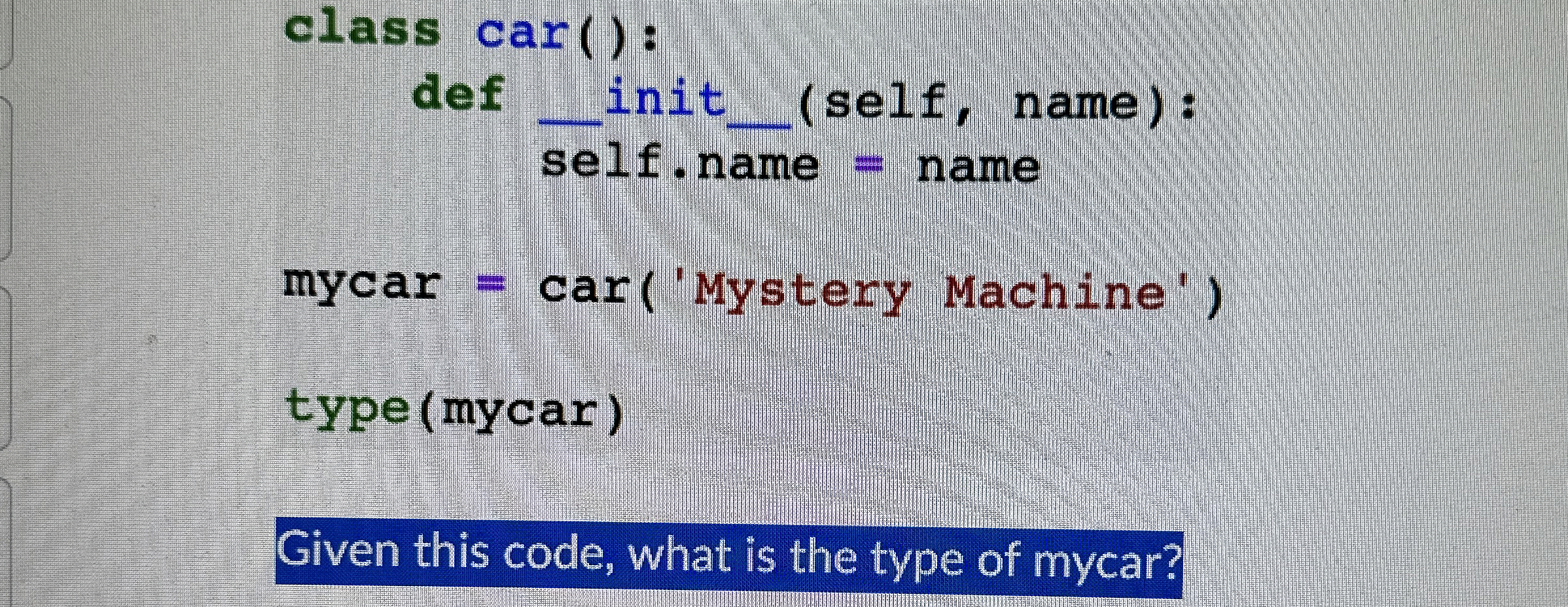 Given this code, what is the type of mycar?