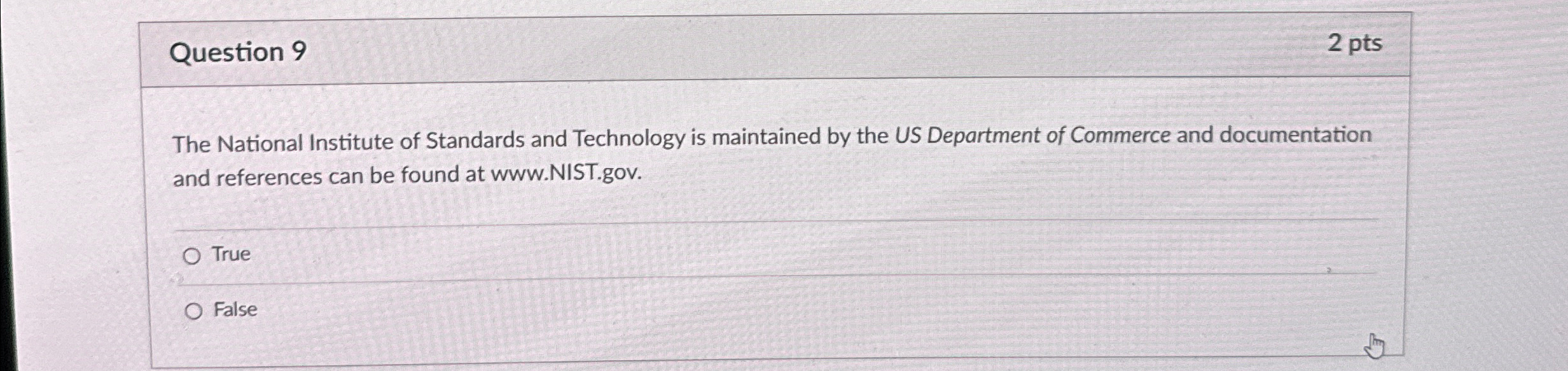 Question 9 2 pts The National Institute of