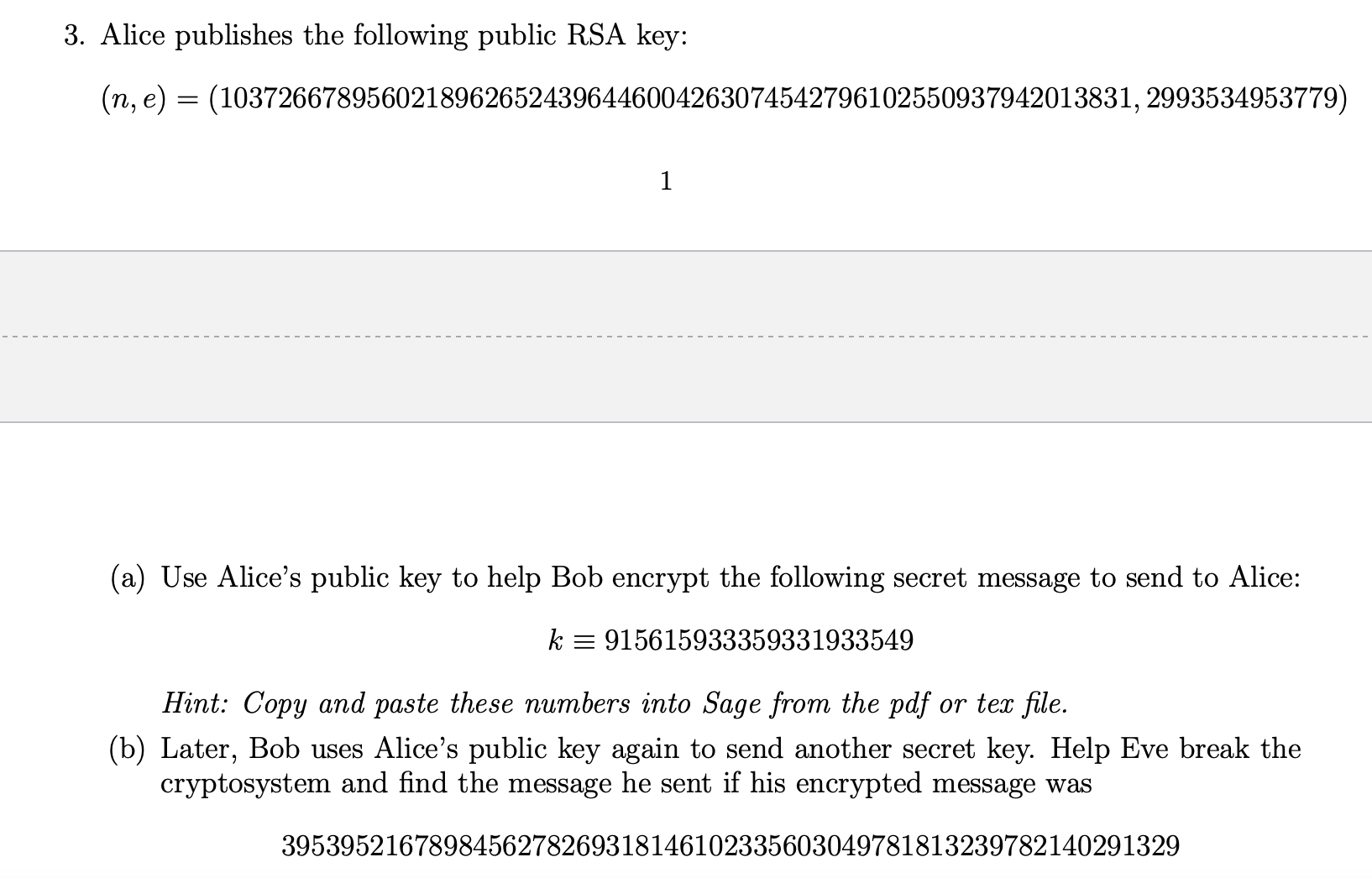 Alice publishes the following public RSA key: ( n