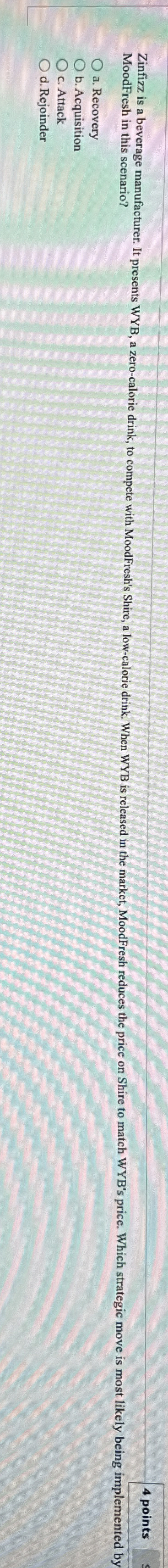 4 points MoodFresh in this scenario? a . Recovery