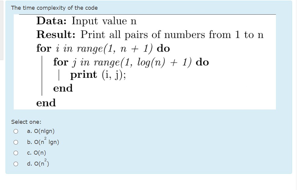 The time complexity of the code Data: Input value