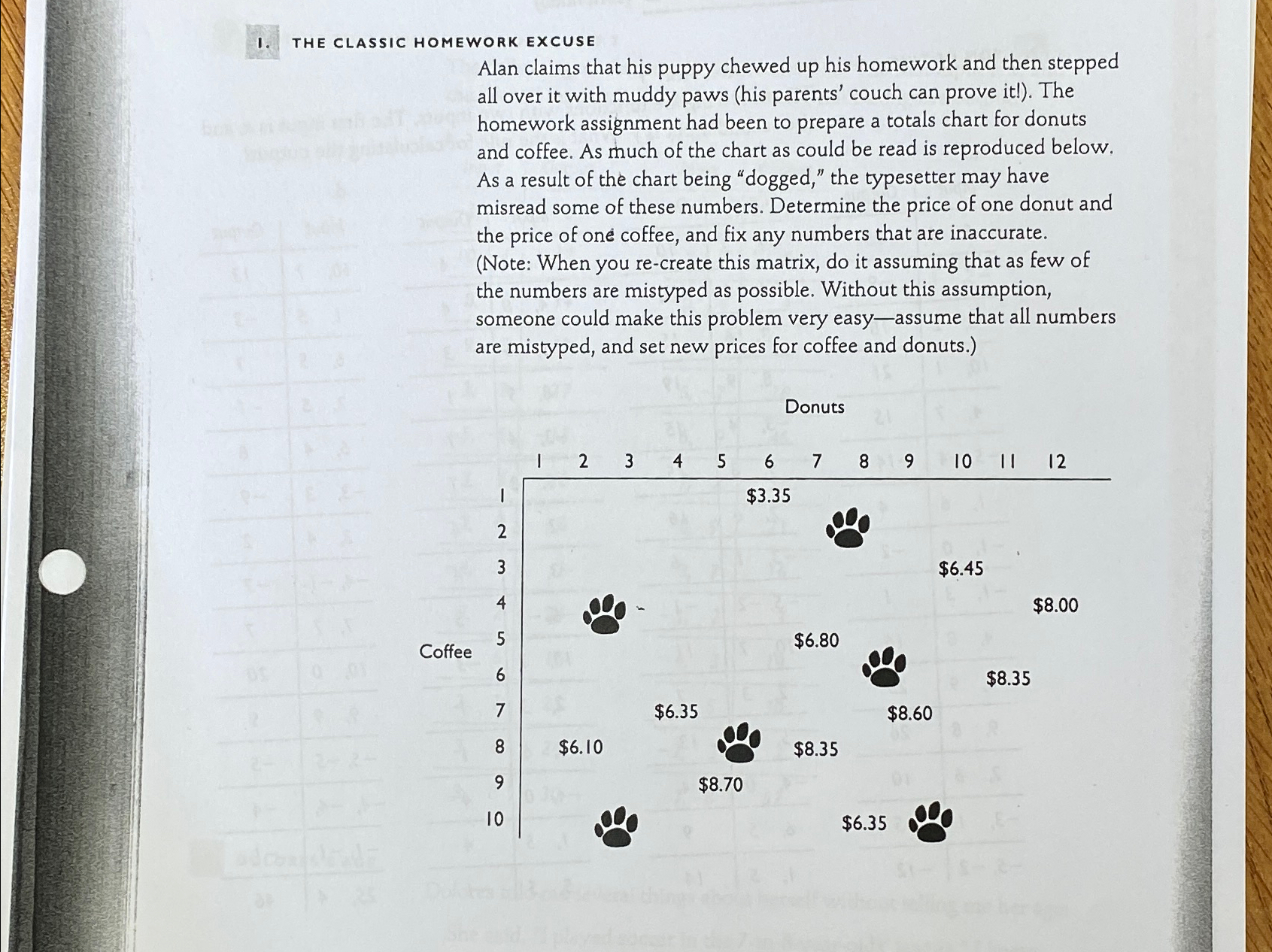 I. THE CLASSIC HOMEWORK EXCUSE Alan claims that