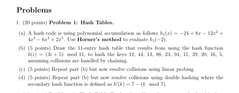 Problems ( 2 0 points ) Problem 1 : Hash Tables.