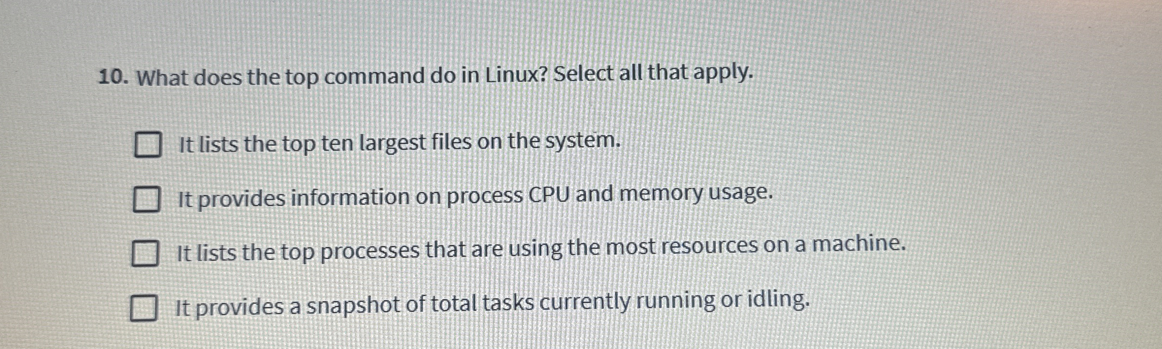 What does the top command do in Linux? Select all