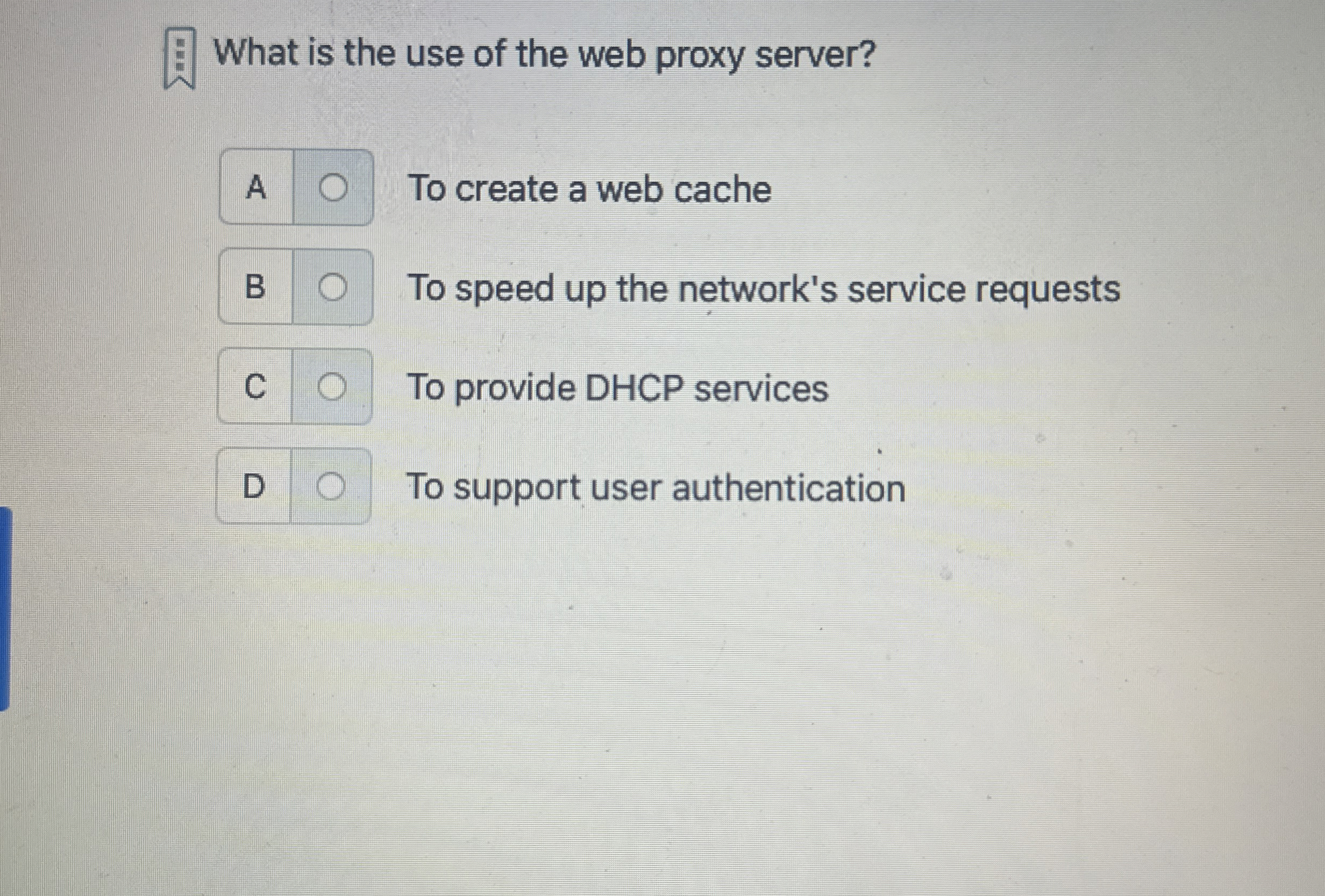 What is the use of the web proxy server? A To