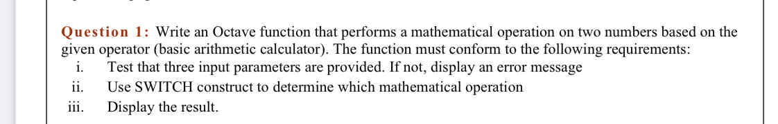 Question 1 : Write an Octave function that
