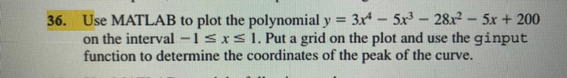 Use MATLAB to plot the polynomial y = 3 x 4 - 5 x