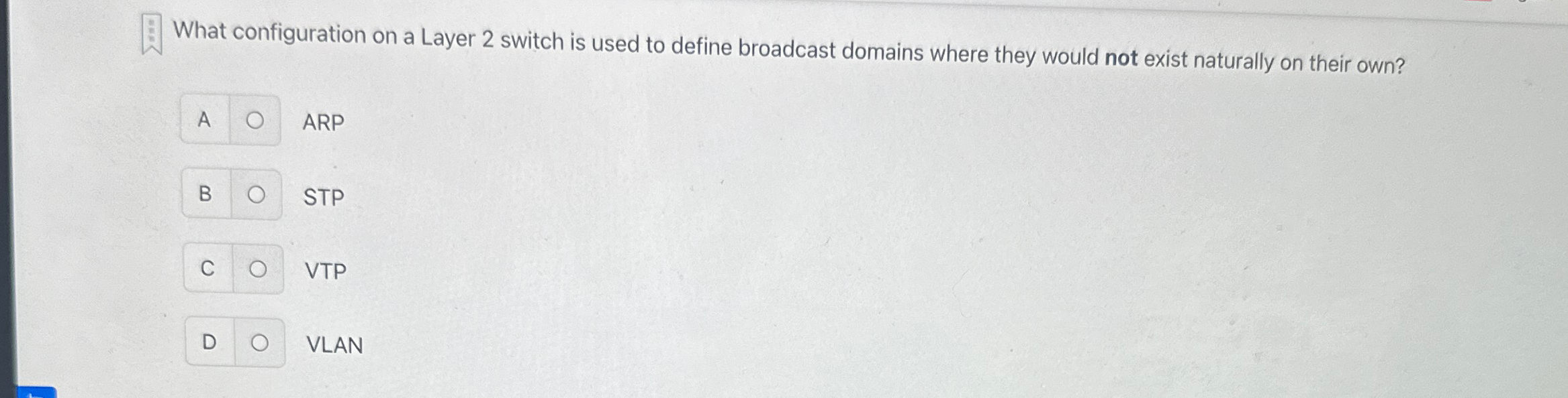 What configuration on a Layer 2 switch is used to