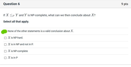 Question 6 If x ? P Y and Y is NP - complete,